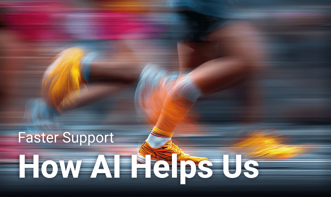 Faster Support, Better Understanding: How AI Helps Us Help You